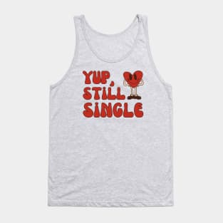 Still Single Valentines Day, Anti Valentine Single Tank Top